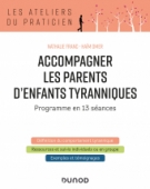 Accompagner les parents d'enfants tyranniques