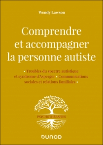 Comprendre et accompagner la personne autiste