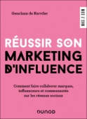 Réussir son marketing d'influence