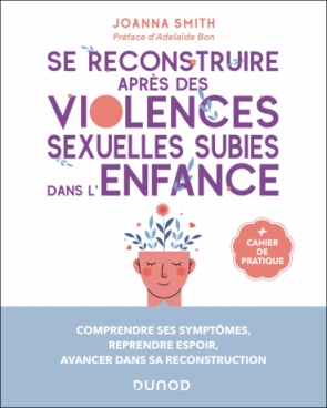 Se reconstruire après des violences sexuelles subies dans l'enfance