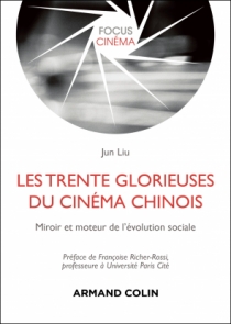 TRENTE GLORIEUSES DU CINEMA CHINOIS