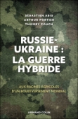 Russie-Ukraine : la guerre hybride