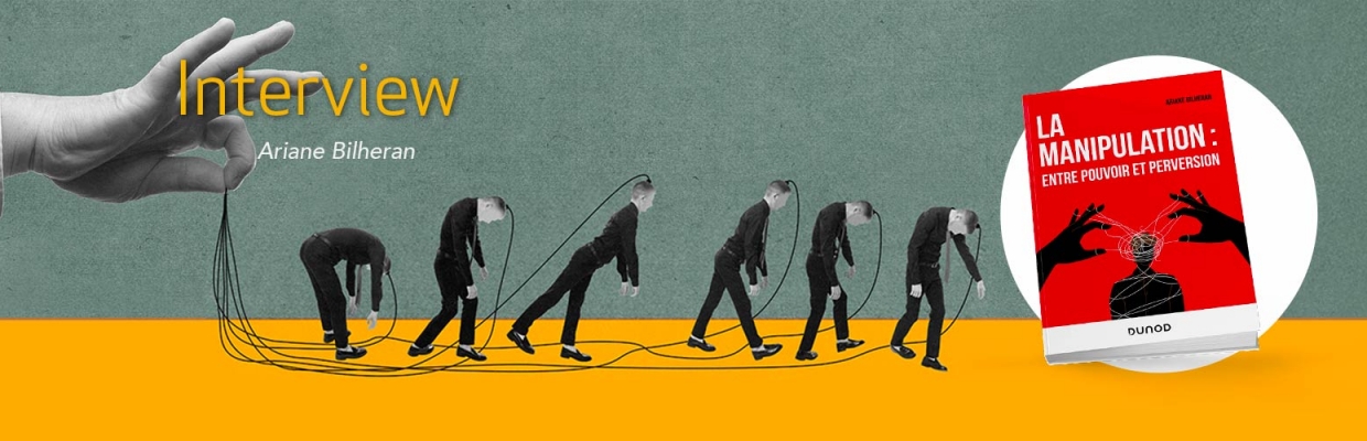 Les mécanismes à l'œuvre dans la manipulation - Ariane Biheran