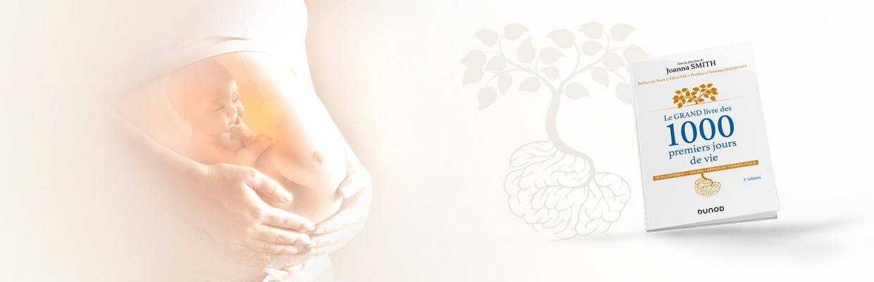 Bébé : les 1000 premiers jours de vie
