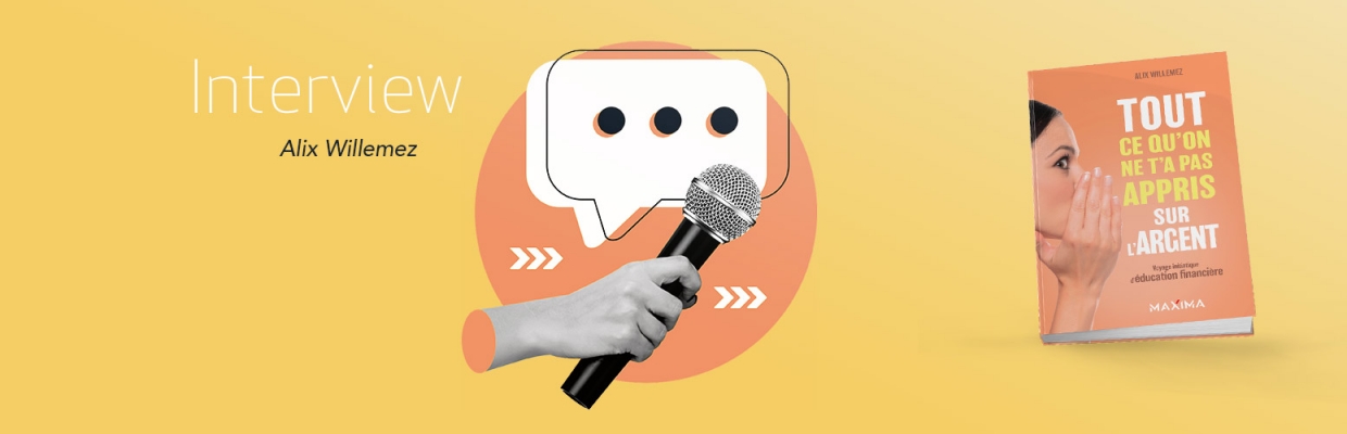 Alix Willemez - Tout ce qu'on ne t'a pas appris sur l'argent