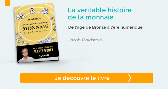 La véritable histoire de la monnaie De l'âge de Bronze à l'ère numérique